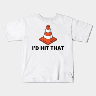 I'd Hit That Traffic Cone Light Kids T-Shirt